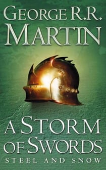 A storm of swords: steel and snow - a song of ice and fire volume 3 part 1