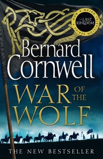WAR OF THE WOLF - THE LAST KINGDOM SERIES