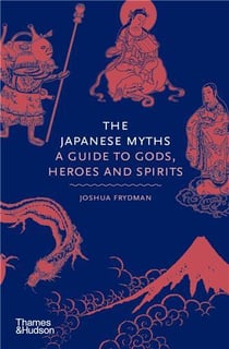 The japanese myths a guide to gods, heroes and spirits
