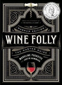 Wine folly : magnum edition - the master guide