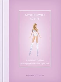 Taylor Swift is life