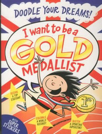 I WANT TO BE A GOLD MEDALLIST - DOODLE YOUR DREAMS