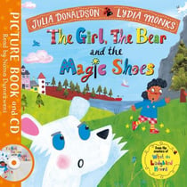 THE GIRL, THE BEAR AND THE MAGIC SHOES