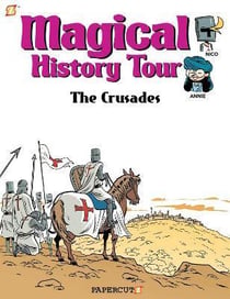 Magical history tour t.4: the crusades and the holy wars