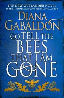 OUTLANDER, BOOK 9: GO TELL THE BEES THAT I AM GONE