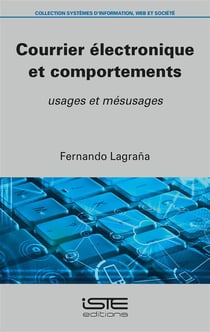 Courrier électronique et comportements - usages et mésusages