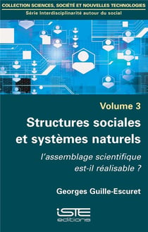 Structures sociales et systèmes naturels - l'assemblage scientifique est-il réalisable ?
