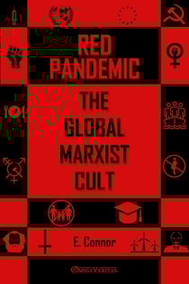 Red Pandemic : The Global Marxist Cult