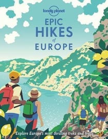 Epic Hikes of Europe 1ed -anglais-