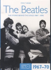 The beatles - the stories behind the songs, 1967-1970