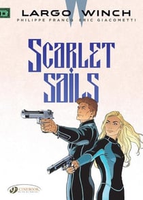 Largo Winch Tome 18 : scarlet sails