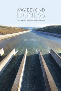 Way beyond bigness the need for a watershed architecture