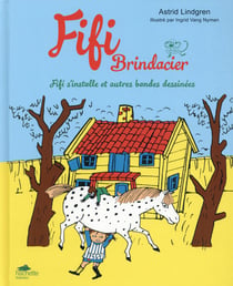 Fifi Brindacier t.1 - Fifi s'installe et autres bandes dessinées