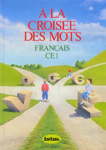 A la croisee des mots ce1 - eleve