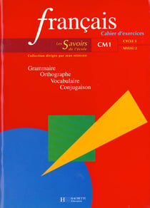 Les savoirs de l'ecole - francais cahier d'exercices cm1