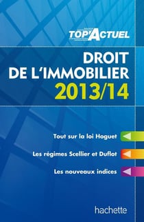 Top'actuel : droit de l'immobilier (édition 2013/2014)