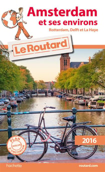 Guide du Routard : Amsterdam et ses environs (édition 2016)