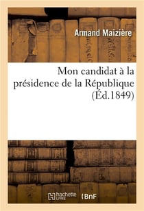 Mon candidat a la presidence de la republique