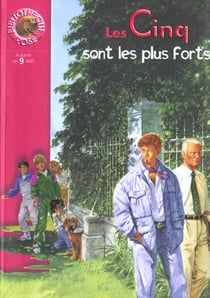 Le Club des Cinq Tome 22 : les Cinq sont les plus forts