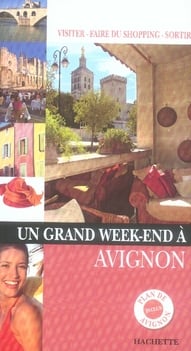 Un grand week-end : Avignon