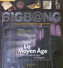 Le moyen age, un monde de peur et d'espoir