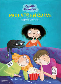 Camille et compagnie Tome 4 : parents en grève