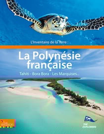 Guide évasion : l'inventaire de la terre : la Polynésie