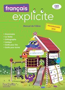 Français explicite : CE1 - livre de l'élève (édition 2019)