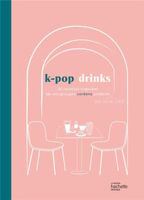 K-Pop drinks : 30 recettes inspirées de vos groupes coréens préférés