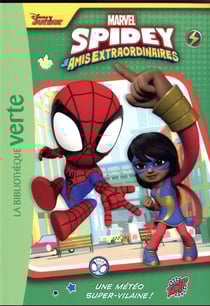 Spidey et ses amis extraordinaires Tome 5 : une météo super-vilaine !