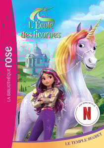 L'école des licornes (La série TV) Tome 1 : Le temple secret