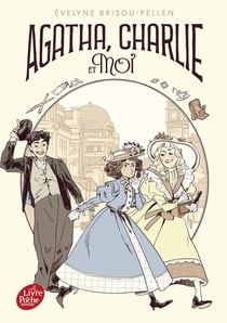 Agatha, Charlie et moi Tome 1 : Agatha, Charlie et moi