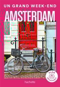 Un grand week-end : Amsterdam