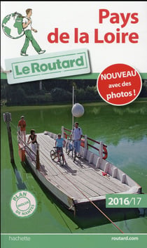 Guide du Routard : Pays de la Loire (édition 2016/2017)