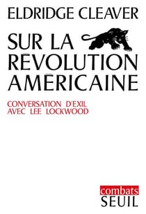 Sur la révolution américaine - conversations d'exil avec Lee Lockwood