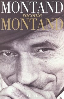 Montand raconte montand