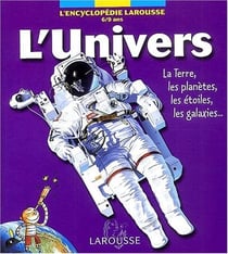 L'univers encyclopedique 6-9 ans
