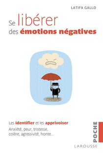 Se liberer des emotions negatives