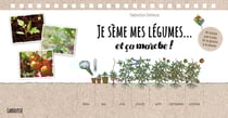 Je sème mes légumes... et ça marche !