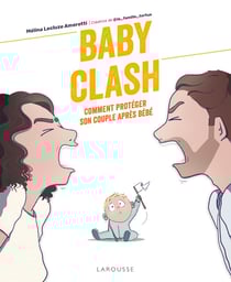 Baby clash : comment protéger son couple après bébé