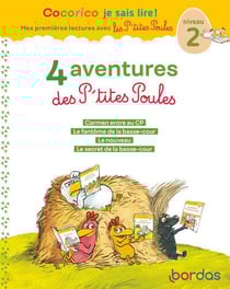 Cocorico je sais lire ! Mes premières lectures avec les P'tites Poules : Les P'tites Poules : 4 aventures des p'tites poules : niveau 2