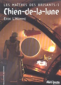 Les maîtres des Brisants Tome 1 : chien-de-la-lune