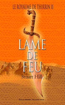 Le royaume de Thirrin Tome 2 : La lame de feu