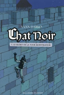 Chat Noir Tome 1 : le secret de la tour Montfrayeur