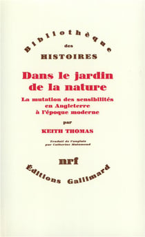 Dans le jardin de la nature - la mutation des sensibilités en Angleterre à l'époque moderne, 1500-1800