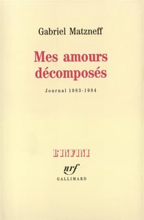Mes amours décomposés - journal 1983-1984