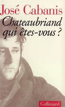 Chateaubriand, qui êtes-vous ?
