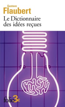 Le Dictionnaire des idées reçues