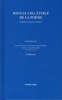 Sous le ciel étoilé de la poésie : 60 poètes chinois et français