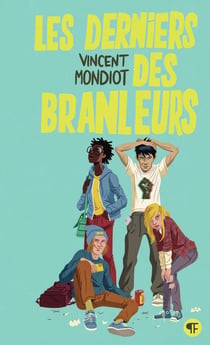 Les derniers des branleurs